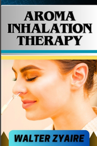 Aroma Inhalation Therapy