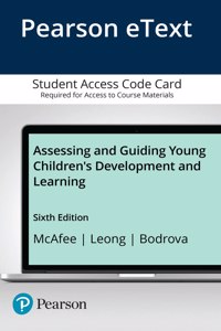 Assessing and Guiding Young Children's Development and Learning -- Enhanced Pearson Etext