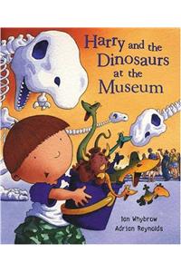 Harry and the Dinosaurs at the Museum