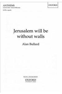 Jerusalem will be without walls