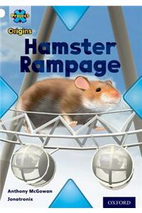 Project X Origins: White Book Band, Oxford Level 10: Journeys: Hamster Rampage