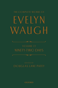 Complete Works of Evelyn Waugh: Ninety-Two Days