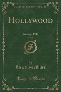Hollywood, Vol. 29: January, 1940 (Classic Reprint)