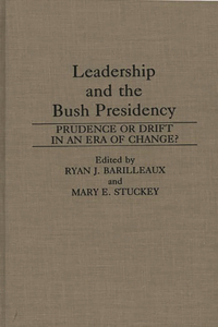 Leadership and the Bush Presidency