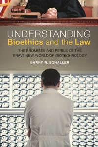 Understanding Bioethics and the Law