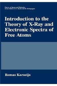 Introduction to the Theory of X-Ray and Electronic Spectra of Free Atoms