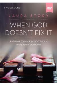 When God Doesn't Fix It Video Study