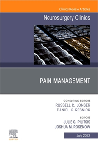 Pain Management, an Issue of Neurosurgery Clinics of North America, E-Book