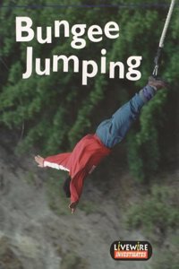 Livewire Investigates Bungee Jumping