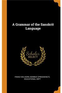 A Grammar of the Sanskrit Language