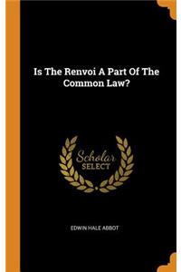 Is the Renvoi a Part of the Common Law?