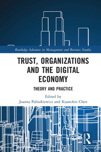 Trust, Organizations and the Digital Economy