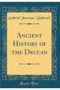 Ancient History of the Deccan (Classic Reprint)