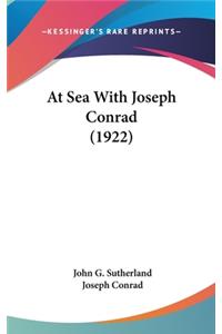 At Sea With Joseph Conrad (1922)