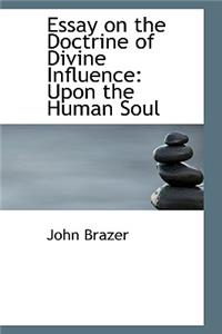 Essay on the Doctrine of Divine Influence
