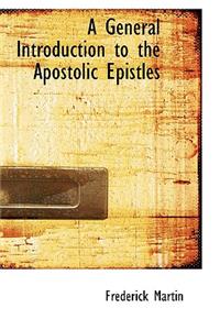 A General Introduction to the Apostolic Epistles