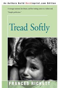 Tread Softly