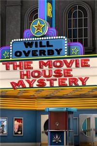 Movie House Mystery