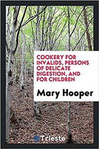 Cookery for Invalids