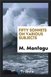 Fifty Sonnets on Various Subjects
