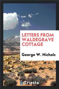 Letters from Waldegrave Cottage