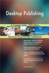 Desktop Publishing A Complete Guide - 2020 Edition
