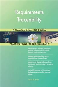 Requirements Traceability A Complete Guide - 2020 Edition