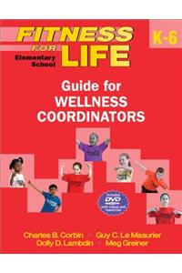 Fitness for Life: Elementary School Guide for Wellness Coordinators