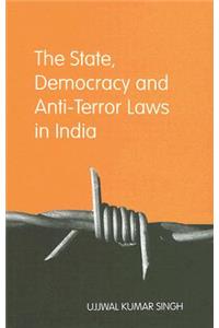 The State, Democracy and Anti-Terror Laws in India