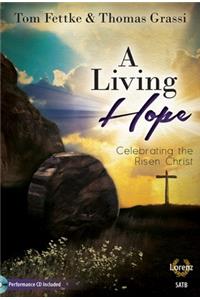 A Living Hope - Satb with Performance CD