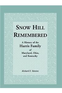 Snow Hill Remembered