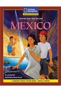 Content-Based Chapter Books Fiction (Social Studies: Everyday Kids Then and Now): Mexico