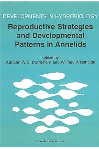 Reproductive Strategies and Developmental Patterns in Annelids