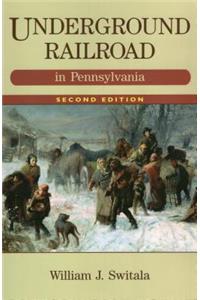 Underground Railroad in Pennsylvania, Second Edition