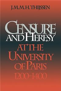 Censure and Heresy at the University of Paris, 1200-1400