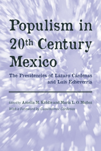 Populism in Twentieth Century Mexico