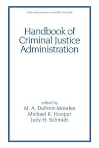 Handbook of Criminal Justice Administration