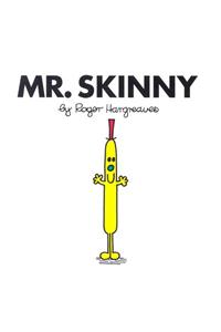 Mr. Skinny