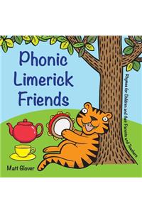 Phonic Limerick Friends - Rhymes for Children and their Parents and Teachers