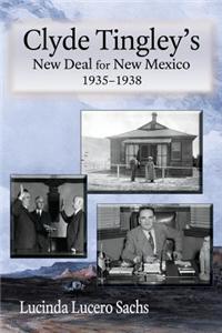 Clyde Tingley's New Deal for New Mexico, 1935-1938