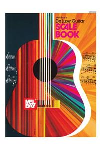 Mel Bay's Deluxe Guitar Scale Book