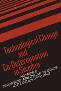 Technological Change and Co-Determination in Sweden