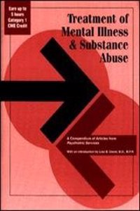 Treatment of Mental Illness and Substance Abuse