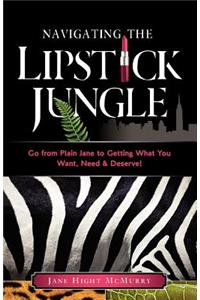 Navigating the Lipstick Jungle