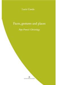 Faces, Gestures and Places