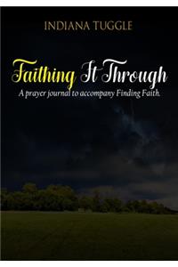 Faithing It Through