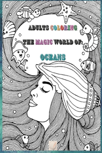Adults Coloring The Magic World Of Oceans