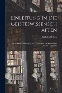 Einleitung in Die Geisteswissenschaften