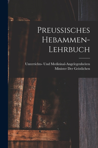 Preussisches Hebammen-Lehrbuch