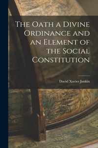 Oath a Divine Ordinance and an Element of the Social Constitution